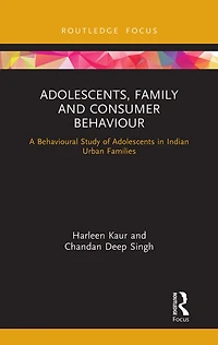 Adolescents, Family And Consumer Behaviour: A Behavioural Study Of Adolescents Indian Urban Families