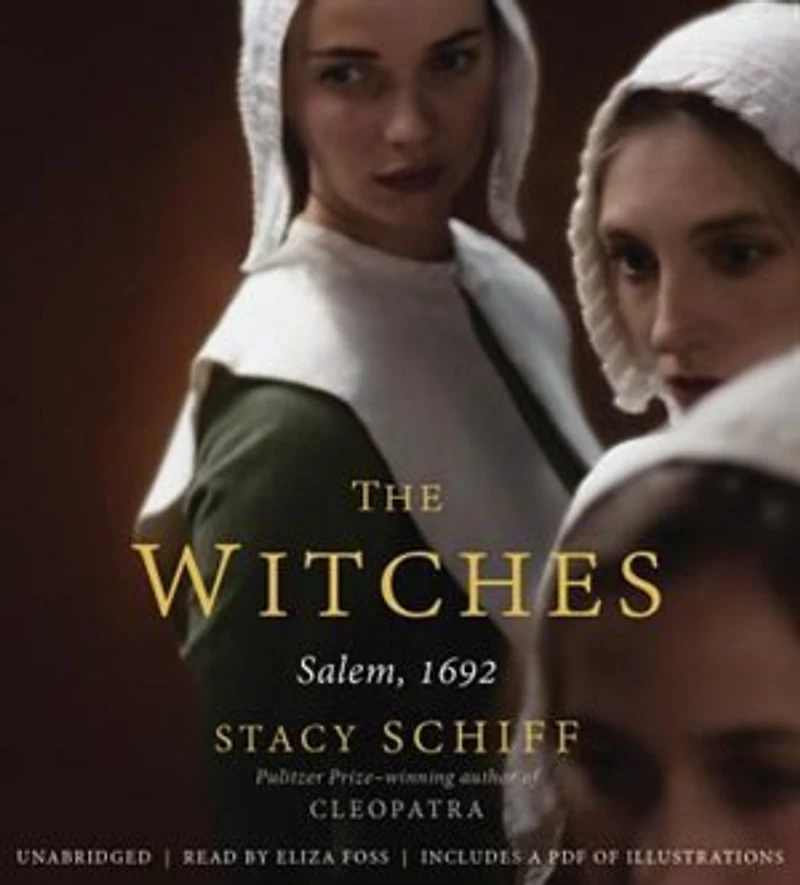 The Witches: Suspicion, Betrayal, and Hysteria 1692 Salem