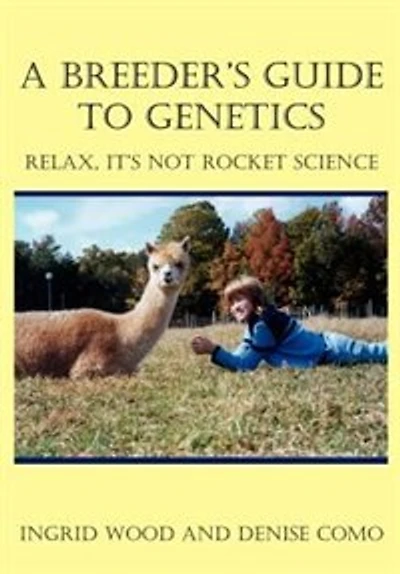 A Breeder's Guide to Genetics: Relax, It's Not Rocket Science