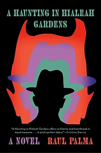 A Haunting Hialeah Gardens: Novel