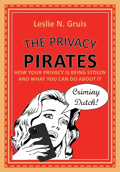 The Privacy Pirates: How Your is Being Stolen and What You Can Do About It