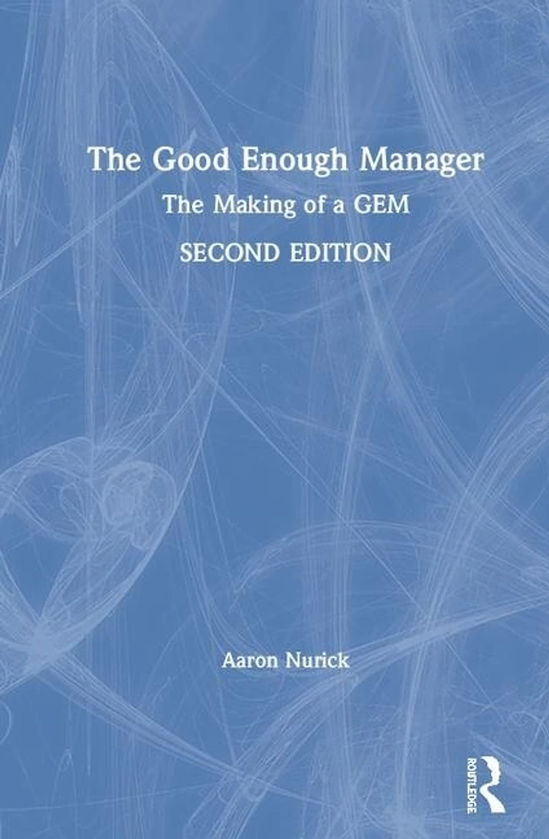The Good Enough Manager: Making of a GEM