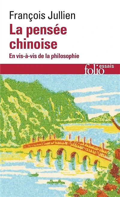 La pensée chinoise en vis-à vis de la philosophie