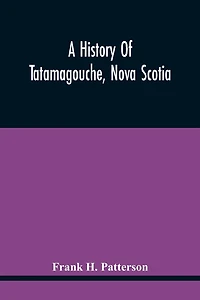 A History Of Tatamagouche, Nova Scotia