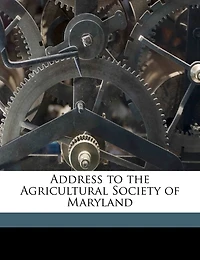 Address to the Agricultural Society of Maryland