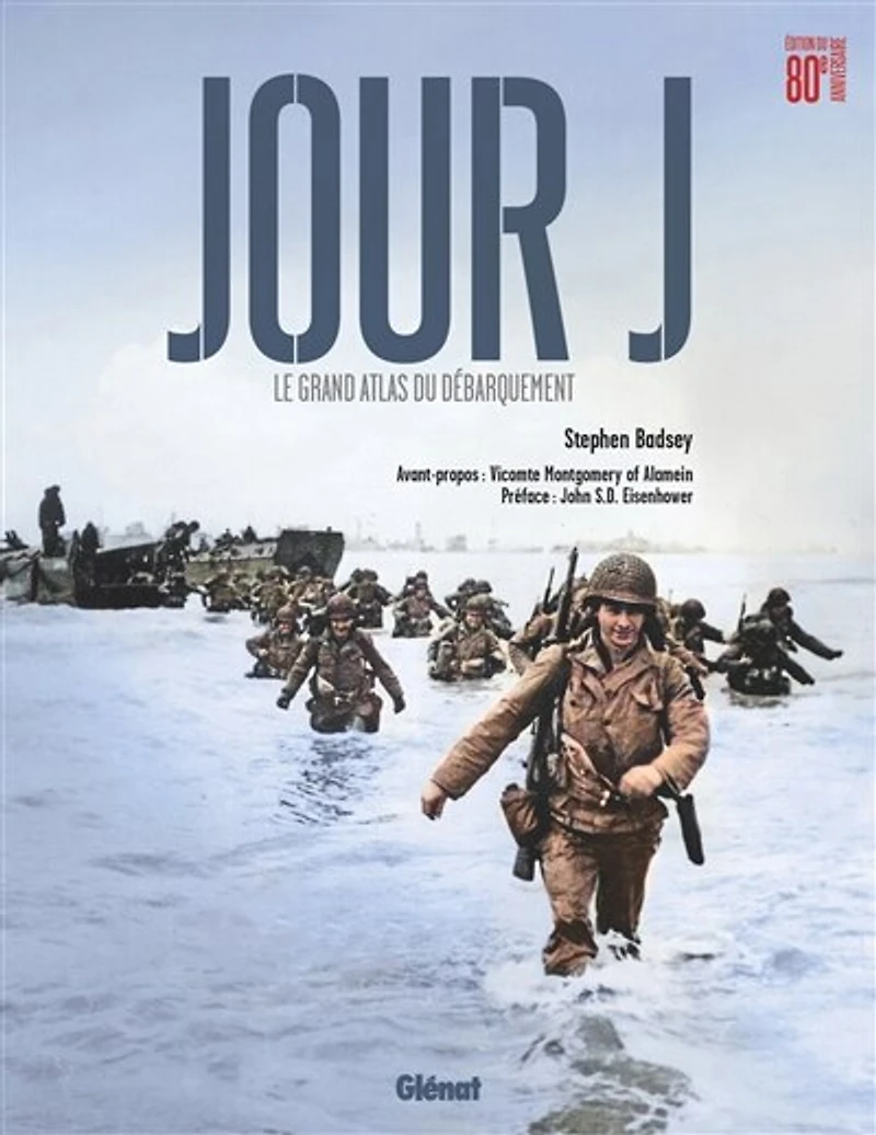 JOUR J 80E ANNIVERSAIRE: le grand atlas du Débarquement