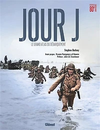 JOUR J 80E ANNIVERSAIRE: le grand atlas du Débarquement