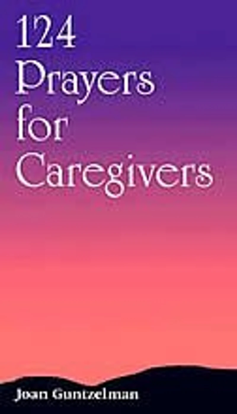 124 Prayers for Caregivers
