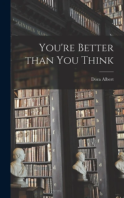 You're Better Than You Think