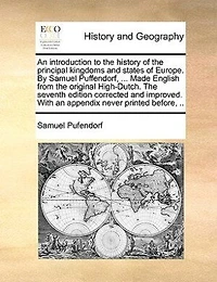 An Introduction to the History of Principal Kingdoms and States Europe