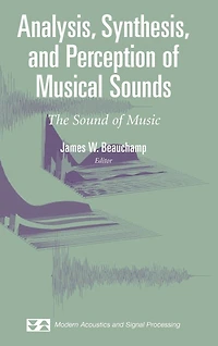 Analysis, Synthesis, and Perception of Musical Sounds: The Sound Music