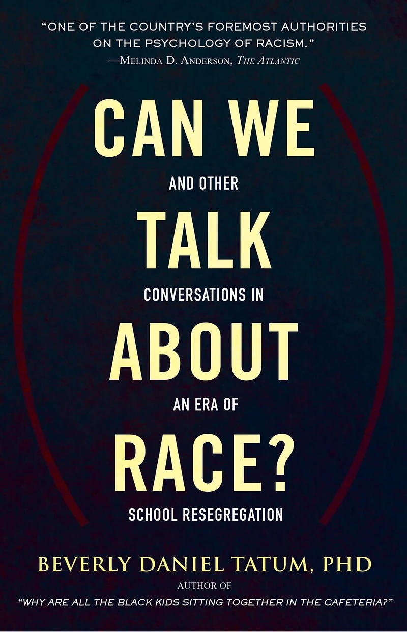 Can We Talk about Race?: And Other Conversations an Era of School Resegregation