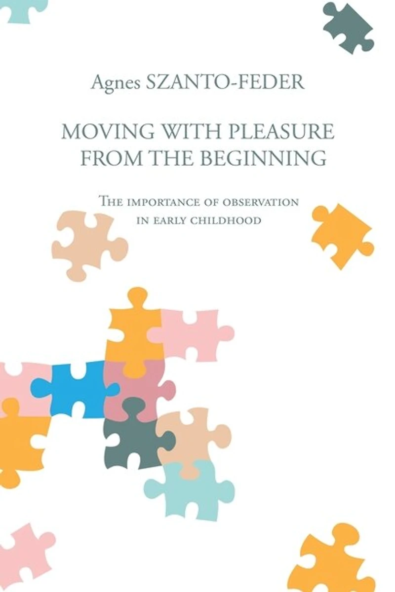 Moving With Pleasure From The Beginning: Importance Of Observation Early Childhood