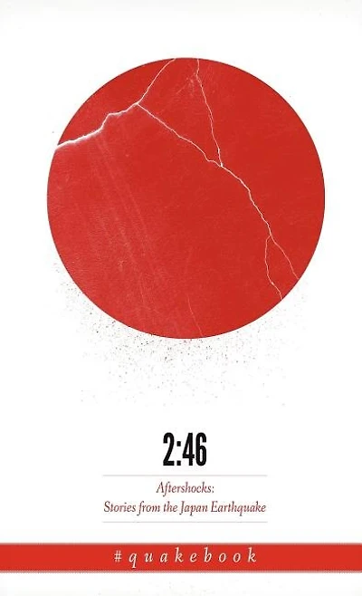 2: 46: Aftershocks: Stories from the Japan Earthquake