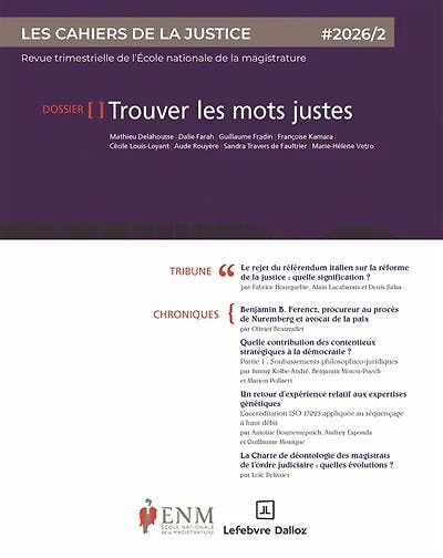 Cahiers de la justice (Les) - Revue de L'ENM, n°2 (2026). Trouver les mots justes