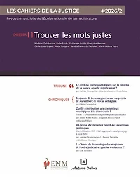 Cahiers de la justice (Les) - Revue de L'ENM, n°2 (2026). Trouver les mots justes