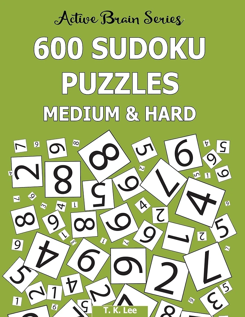 600 Sudoku Puzzles, Medium and Hard: Active Brain Series Book 7