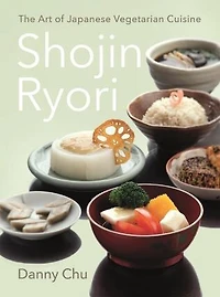 Shojin Ryori: The Art Of Japanese Vegetarian Cuisine