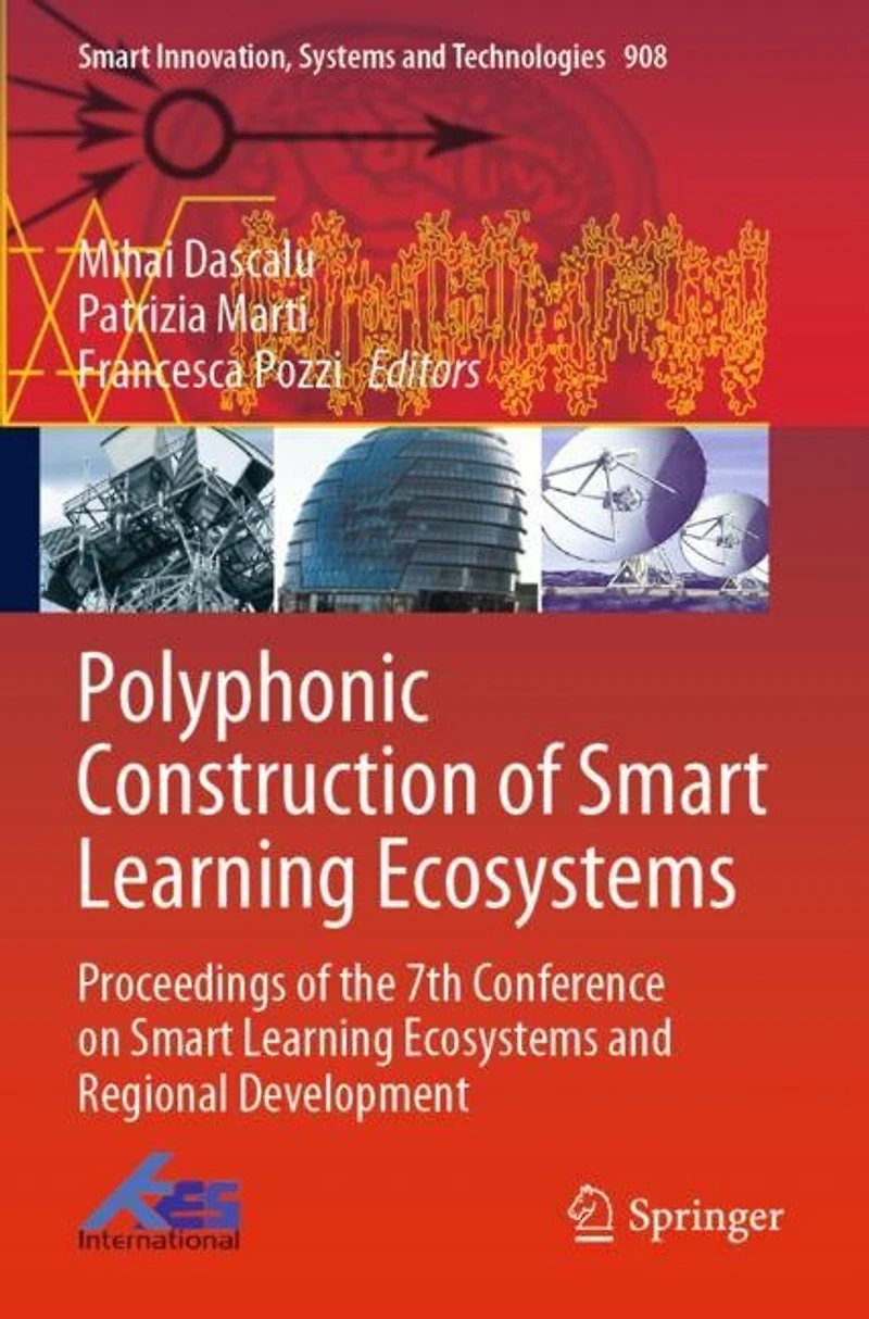 Polyphonic Construction of Smart Learning Ecosystems: Proceedings of the 7th Conference on Smart Learning Ecosystems and Regional Development