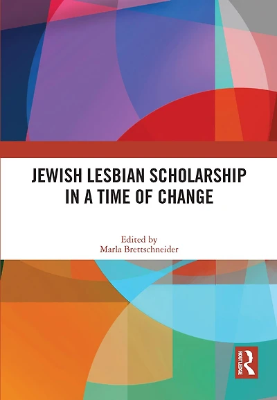 Jewish Lesbian Scholarship a Time of Change