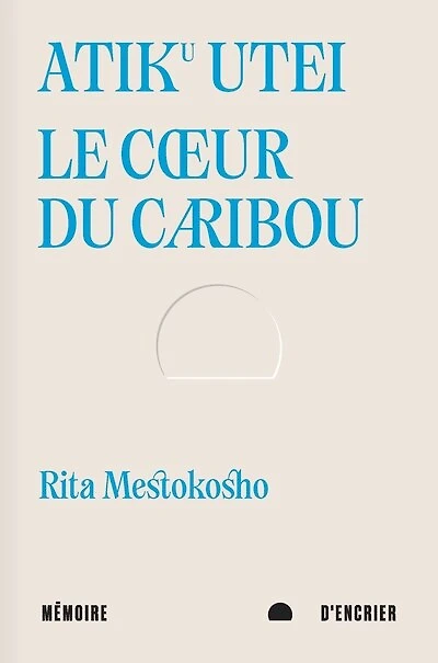 Atiku utei. Le cœur du caribou