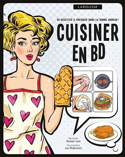 Cuisiner en BD: 40 recettes à partager dans la bonne humeur !