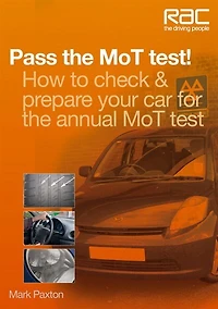 Pass the MoT Test!: How to Check & Prepare Your Car for Annual Test