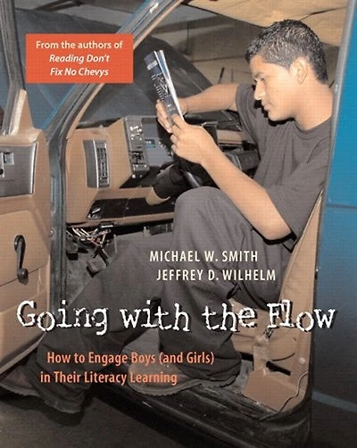 Going with the Flow: How to Engage Boys (and Girls) in Their Literacy Learning