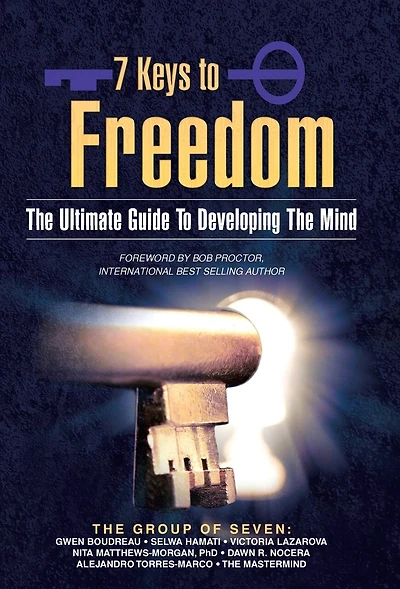 7 Keys To Freedom: The Ultimate Guide Developing Mind