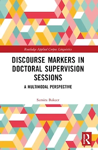 Discourse Markers Doctoral Supervision Sessions: A Multimodal Perspective