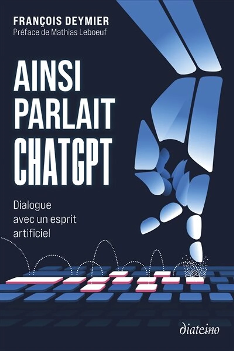Ainsi parlait ChatGPT: dialogue avec un esprit artificiel
