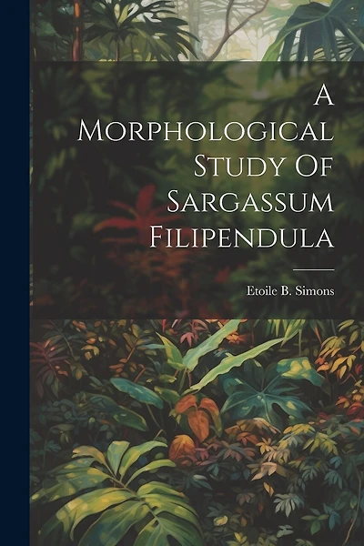 A Morphological Study Of Sargassum Filipendula
