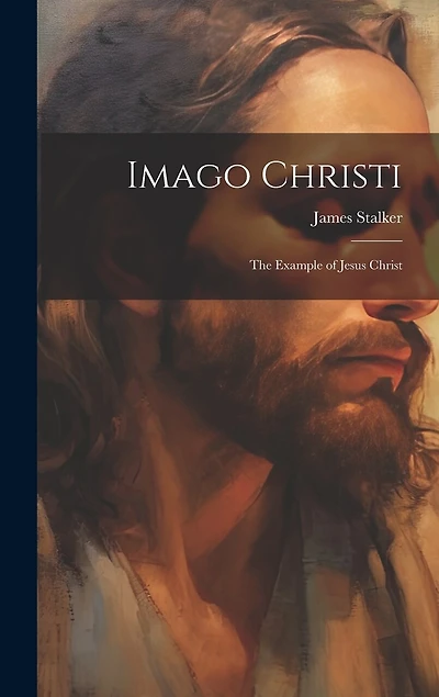 Imago Christi: The Example of Jesus Christ