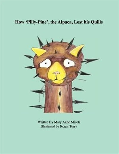 How 'Pilly-Pine', the Alpaca, Lost His Quills