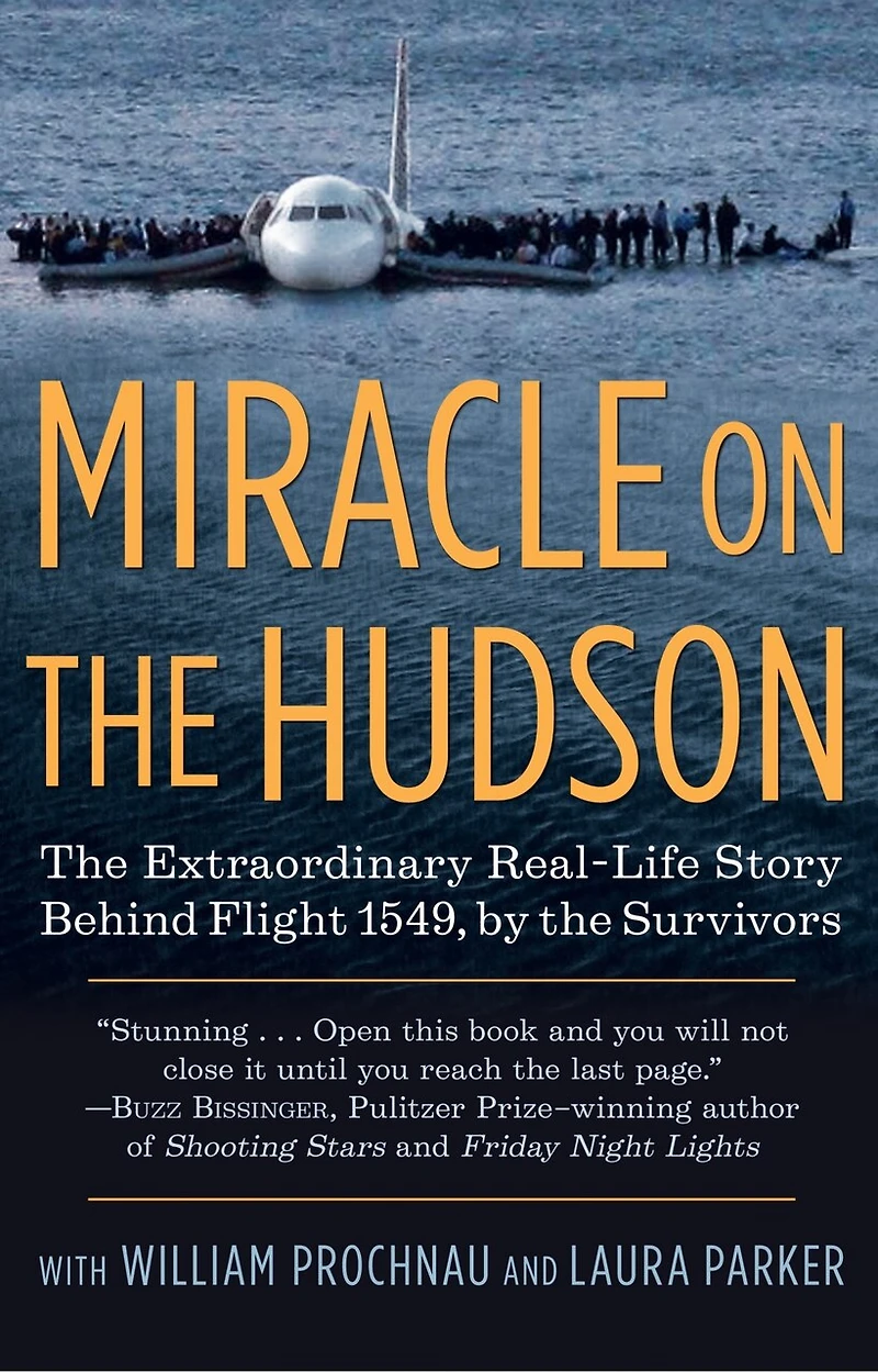 Miracle on the Hudson: Extraordinary Real-Life Story Behind Flight 1549, by Survivors