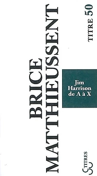 Jim Harrison de A à X