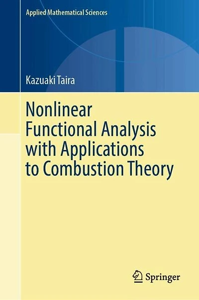 Nonlinear Functional Analysis with Applications to Combustion Theory