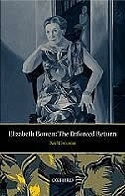 Elizabeth Bowen: The Enforced Return