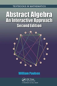 Abstract Algebra: An Interactive Approach