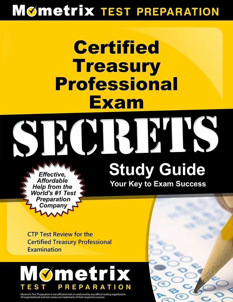 Certified Treasury Professional Exam Secrets Study Guide: Ctp Test Review For The Certified Treasury Professional Examin