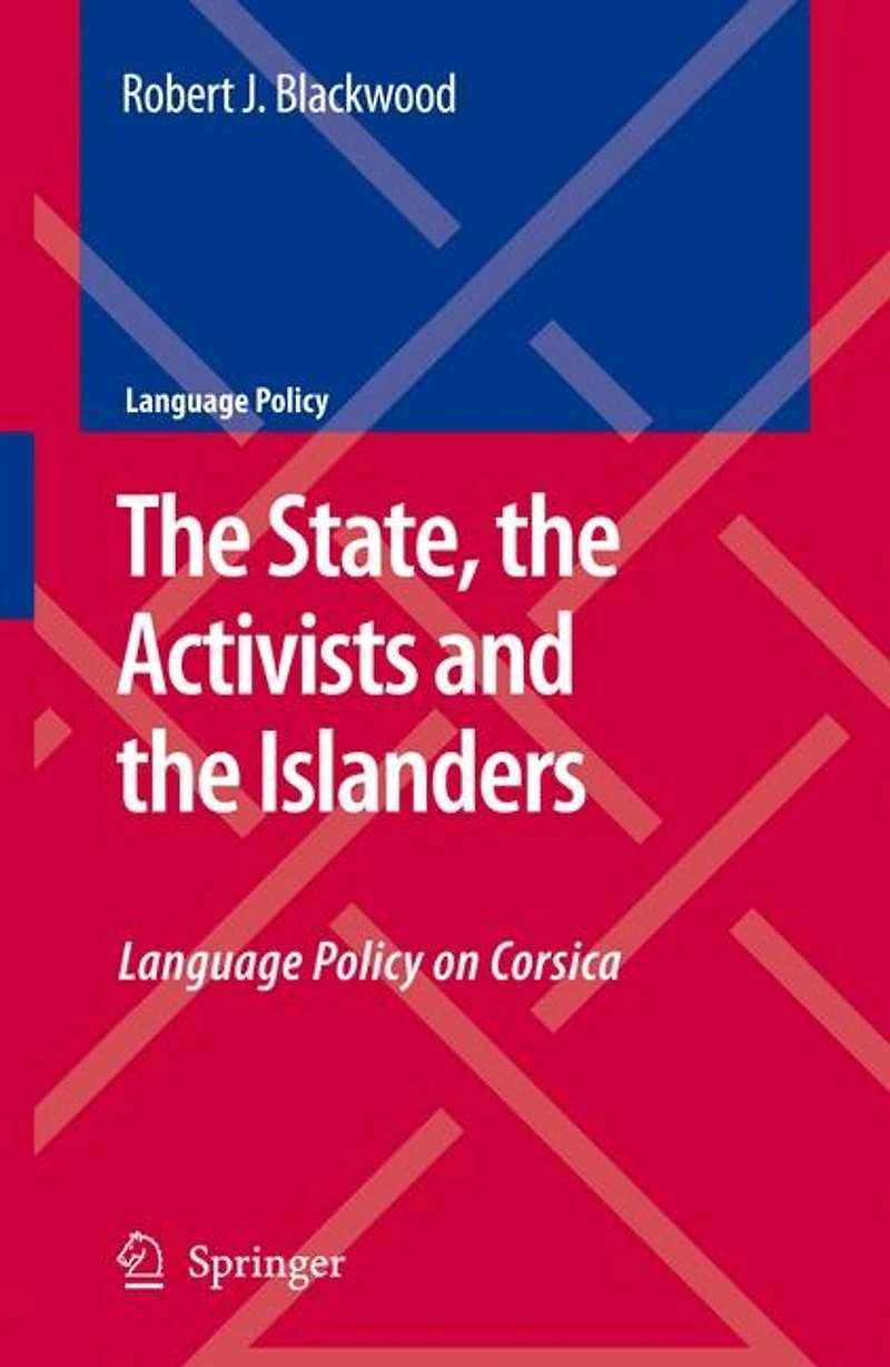 the State, Activists and Islanders: Language Policy on Corsica