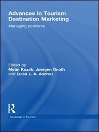 Advances Tourism Destination Marketing: Managing Networks