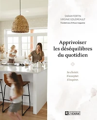 Apprivoiser les déséquilibres du quotidien