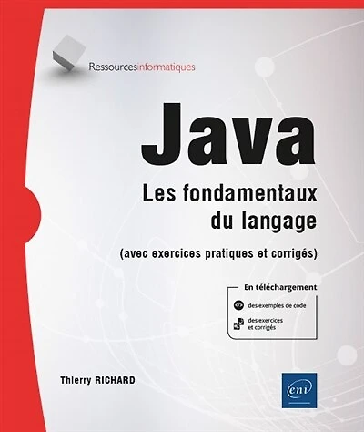 Java: les fondamentaux du langage (avec exercices pratiques et corrigés)