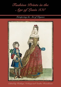 Fashion Prints The Age Of Louis Xiv: Interpreting Art Elegance