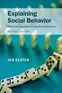 Explaining Social Behavior: More Nuts And Bolts For The Sciences