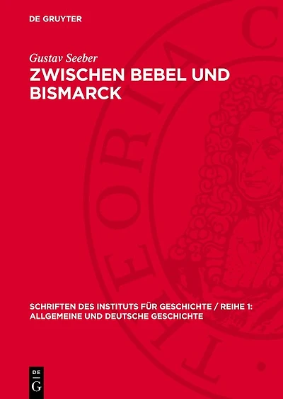 Zwischen Bebel und Bismarck: Zur Geschichte des Linksliberalismus in Deutschland 1871–1893