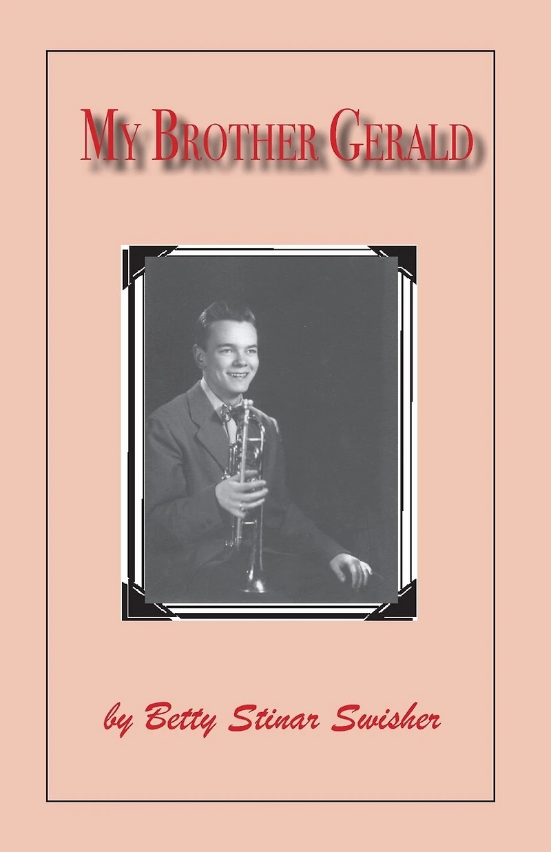 My Brother Gerald: A Book of Memories