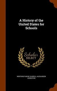 A History of the United States for Schools