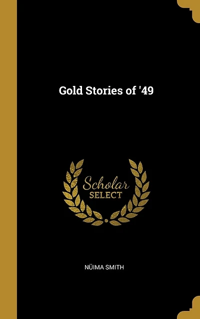 Gold Stories of '49